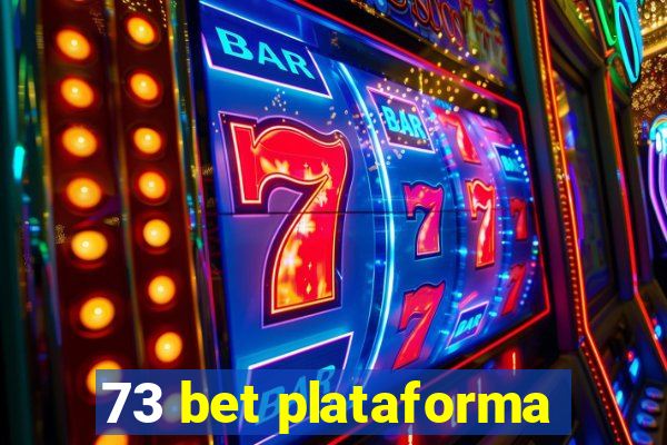 73 bet plataforma